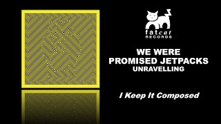 Watch We Were Promised Jetpacks I Keep It Composed video