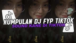 KUMPULAN DJ FYP TIKTOK FULL BASS - VIRAL DI TIKTOK TERBARU 2024 !!!