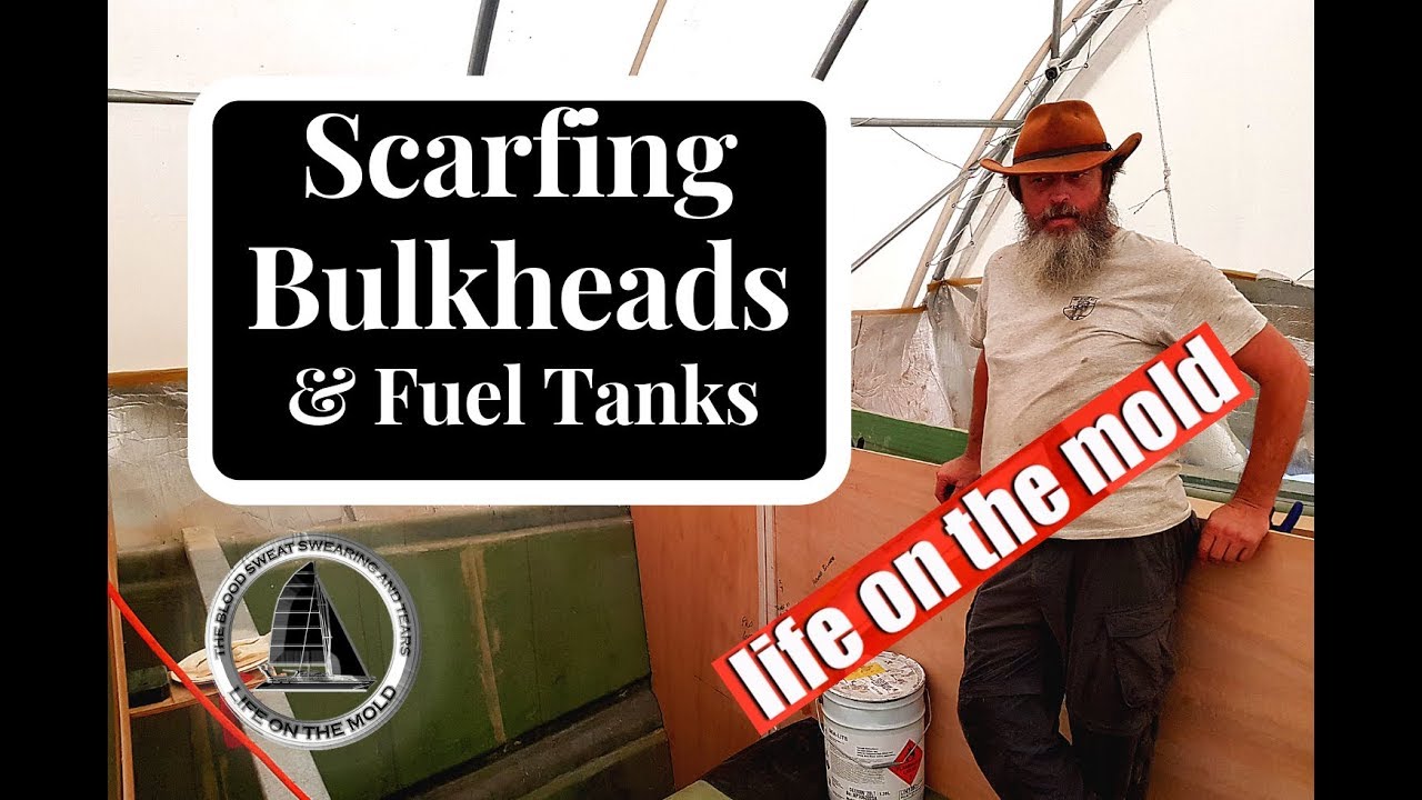 Ep061 Fuel tank and Scarfing Main Bulkheads - Life ON The Hulls - Catamaran Build