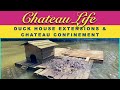 Chateau Life 🏰 Ep 5; DUCK HOUSE EXTENSIONS & CHATEAU CONFINEMENT