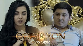 Qodirxon (milliy serial 95-qism) | Кодирхон (миллий сериал 95-кисм)