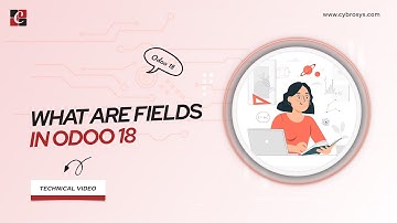EP-18 What are Fields in Odoo 18 | Simple Fields Part 2 | Odoo 18 Development Tutorials | Odoo 18