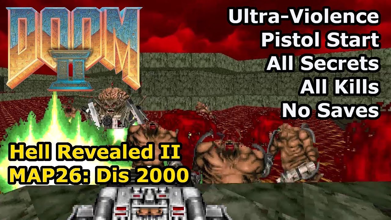 Doom II: Hell Revealed II - MAP26: Dis 2000 (Ultra-Violence 100%) - YouTube