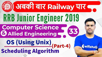 10:00 PM - RRB JE 2019 | CS by Pandey Sir | Operating System (Using Unix), Scheduling Algorithm
