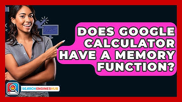 Does Google Calculator Have A Memory Function? - SearchEnginesHub.com