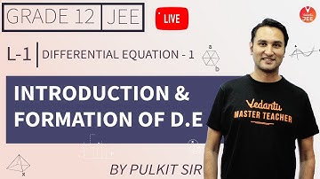 Differential Equation - L1 | Introduction and Formation | Class 12 Maths | JEE Mains & Advanced 2020