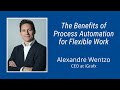 #187: The Benefits of Process Automation for Flexible Work: Alexandre Wentzo, CEO at iGrafx