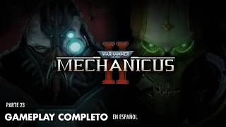 MECHANICUS 2 - GAMEPLAY COMPLETO en español PARTE 23