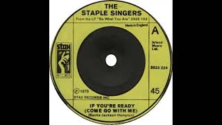 UK New Entry 1974 (122) Staple Singers - If You're Ready (Come Go With Me)