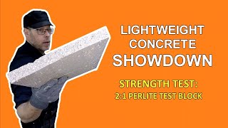 Lightweight Concrete Strength Testing - Perlite 2:1 Mix Ratio