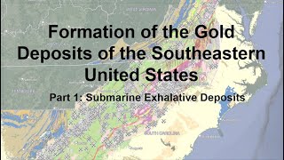 How the Gold Deposits of the Southeastern United States Formed: With tips to find new deposits!!