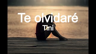 Tini - Te Olvidaré (Letra/Lyrics)