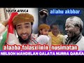 Allahu Akbbar Simannaa U Ibsa Hasan Southafrica Alaba Falasxiinin Nusimatan Mandellan Galata Qabaa