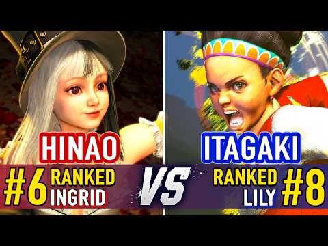 SF6 🤜 HINAO (#6 Ranked Ingrid) vs ITAGAKI (#8 Ranked Lily) 🤛 SF6 High Level Gameplay