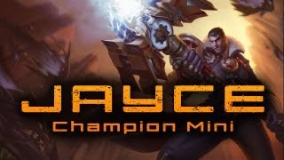 Jayce - Champion Mini