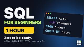 SQL for Beginners – Full Course in 1 Hour (Practice + Interview Questions)