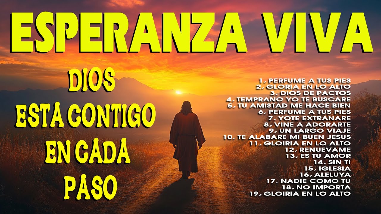 Esperanza Viva _ Dios Está Contigo En Cada Paso _ Musica Cristianas ...