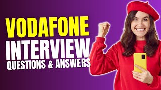 Vodafone Interview Questions and Answers | Interview Vodafone Preparations