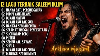 Download Lagu 12 Lagu Terbaik Saleem Iklim Cover Versi Rock Full Album | Aratana Musical MP3