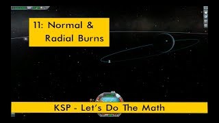 Normal & Radial Burns | KSP Let's Do The Math
