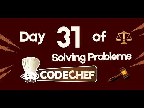 Day 31 of solving problems in CodeChef | LawByAriz |