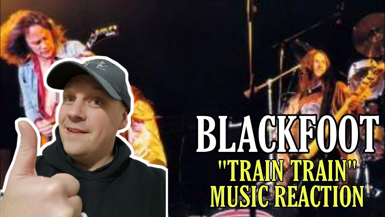 Blackfoot - TRAIN TRAIN REACTION | FIRST TIME REACTION TO - YouTube