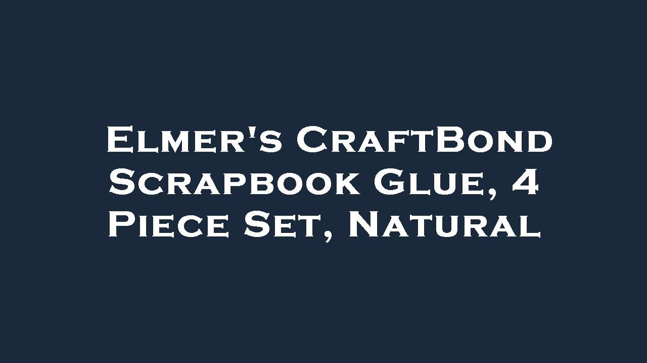 Elmer's CraftBond Scrapbook Glue, 4 Piece Set, Natural Amazon Review