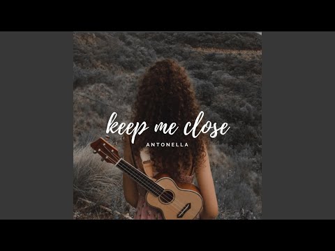 Keep Me Close