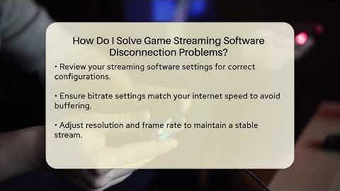 How Do I Solve Game Streaming Software Disconnection Problems? - Video Gamers Vault