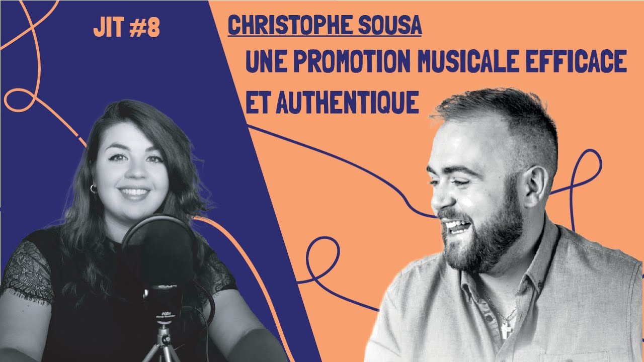JIT #8 - Christophe Sousa : une promotion musicale efficace et authentique