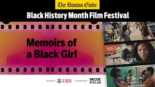 The Boston Globe's Black History Month Film Festival - Discussion of "Memoirs of a Black Girl" Net Worth