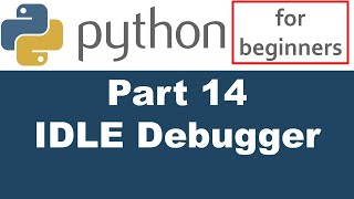 Python Tutorial - Part 14 debugger