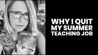 Why I Quit My Summer Teaching Job