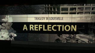 Tragedy in Louisville: A Reflection