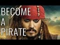 How To Become A Pirate - EPIC HOW TO