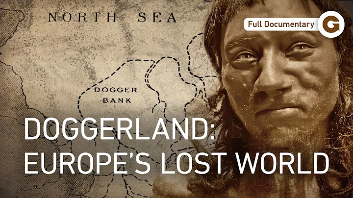 Vanished in the Flood: The Story of Doggerland | Full Documentary