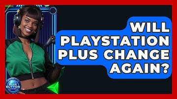 Will PlayStation Plus Change Again? - Blue Button Gaming