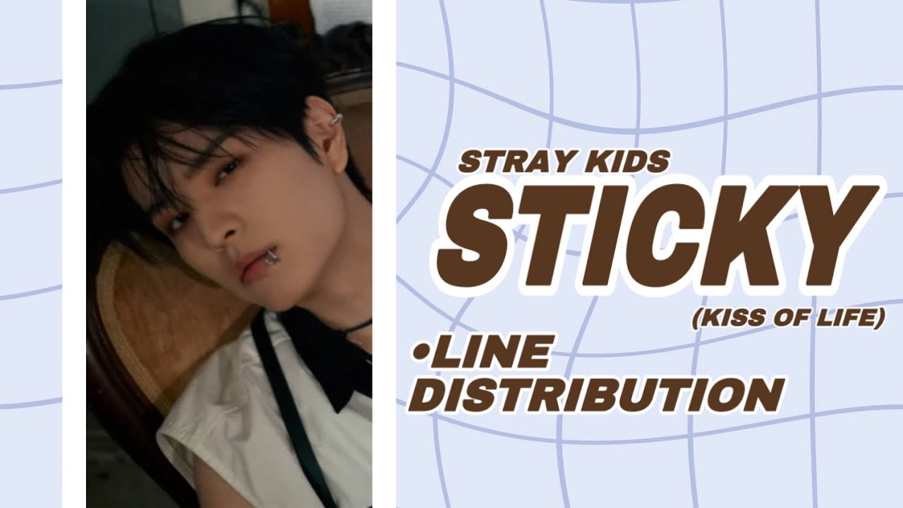 How would Stray Kids sing Kiss Of Life-Sticky???(line distribution)