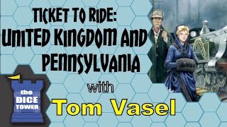 Ticket to Ride Map Collection #5 (United Kingdom & Pennsylvania) Review with Tom Vasel