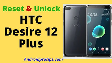 How to Reset & Unlock HTC Desire 12 Plus