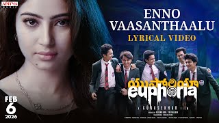 Enno Vaasanthaalu Lyrical Euphoria Gunasekhar Bhumika Chawla,Sara Arjun,Vignesh Kaala Bhairava