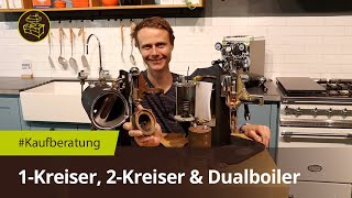 Welche Espressomaschine ist die Richtige? - Einkreis, Zweikreiser oder Dualboiler