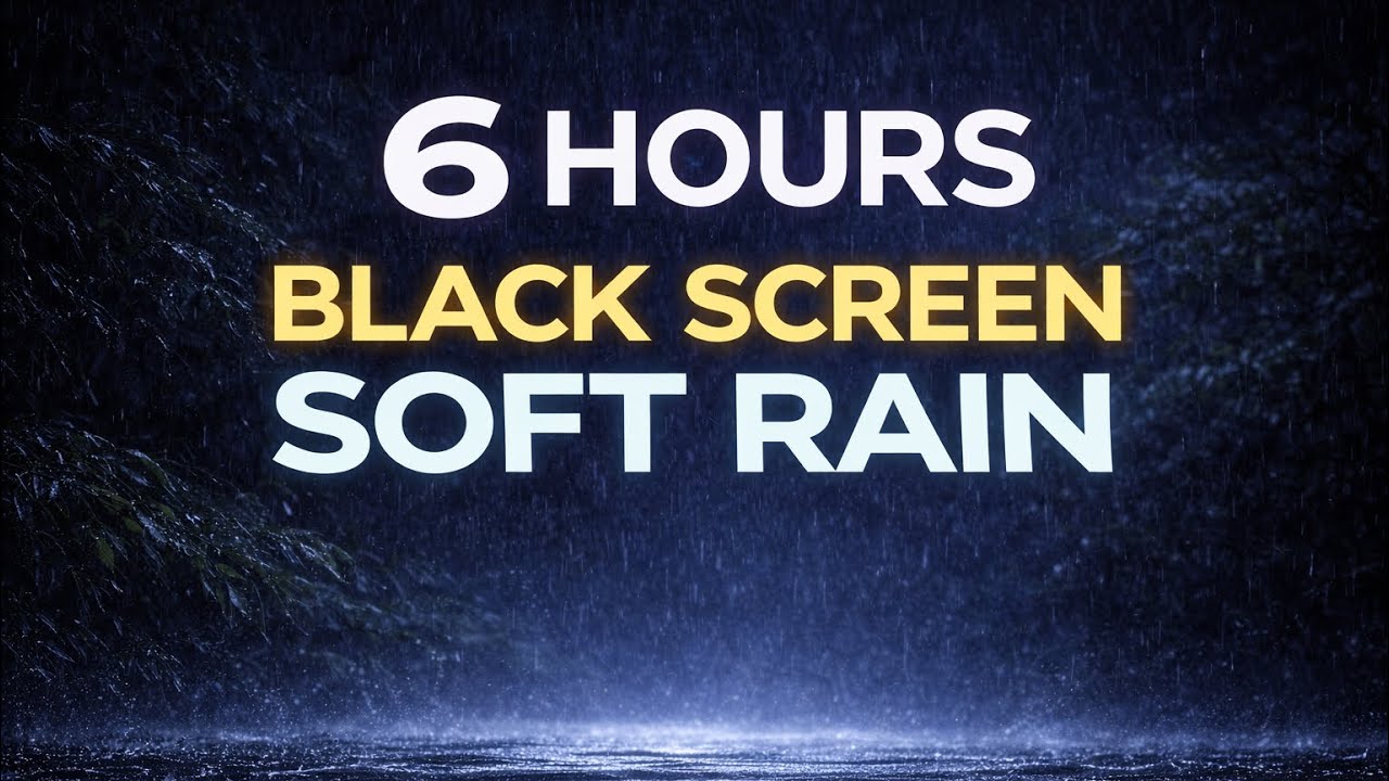 6 Hours Soft Rain Sounds 🌧️ Black Screen for Relaxation & Sleep