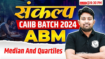 CAIIB ABM Classes | CAIIB ABM | Median And Quartiles | Arvind Shukla Sir