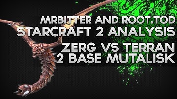 2 Base Mutalisk Guide - MrBitter and ROOT.Tod - Starcraft Replay Analysis Episode 1 - Razer Academy