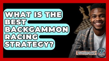 What Is The Best Backgammon Racing Strategy? - The Board Game Xpert
