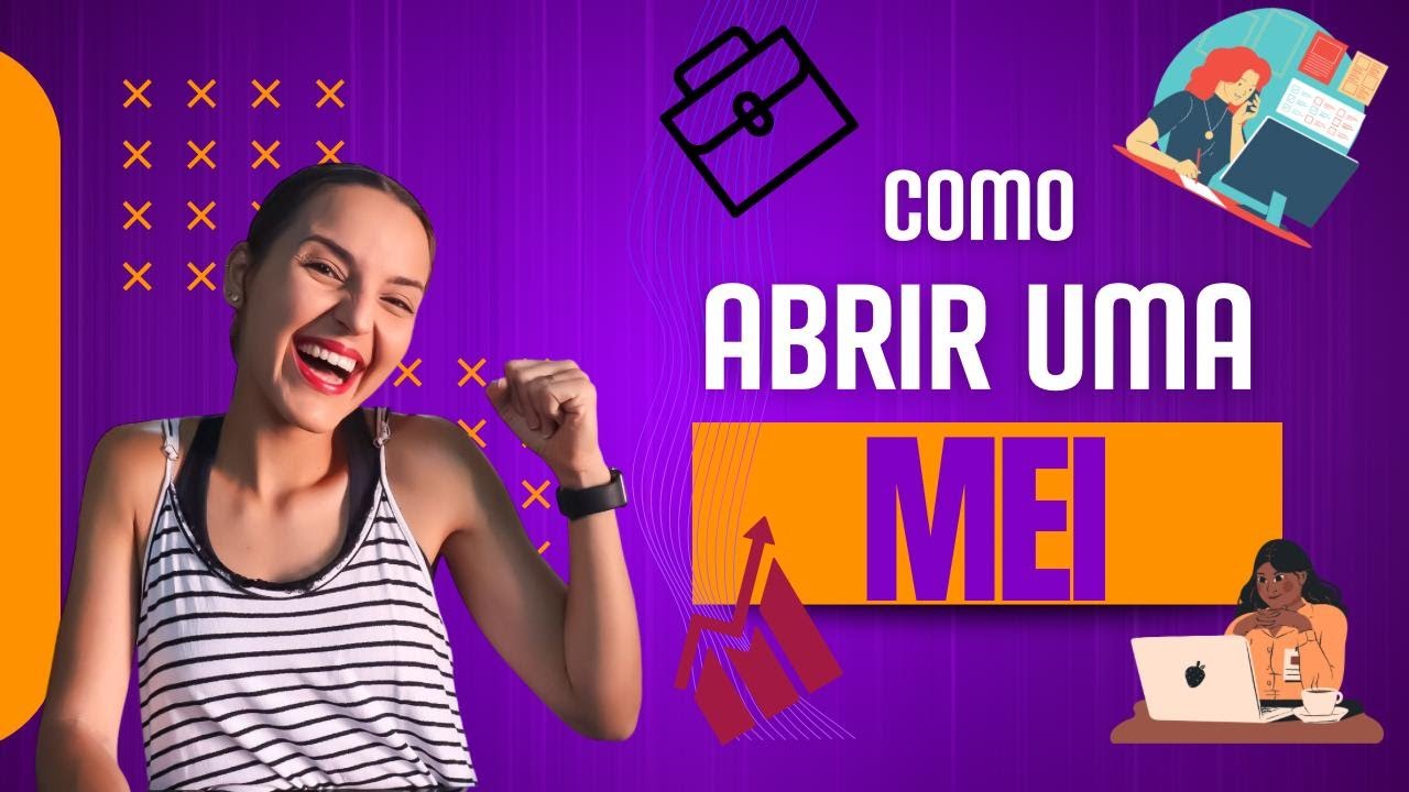 COMO ABRIR UMA MEI - Passo a passo para abrir sua MEI em menos de 5 ...