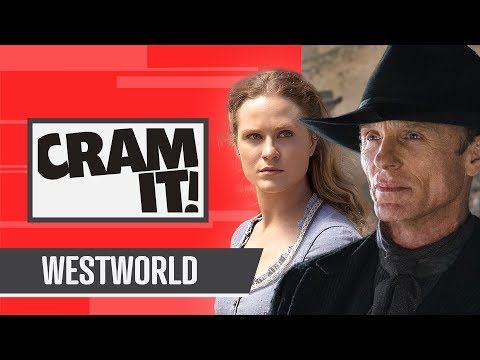 Everything You Need To Know About Westworld (Seasons 1-2) | CRAM IT