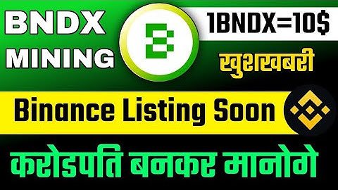 BNDX Mining App | Binance Listing Soon | Bondex Origin New Update | Bondex Orgin Listing| BNDX Token