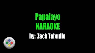 Zack Tabudlo Papalayo Karaoke